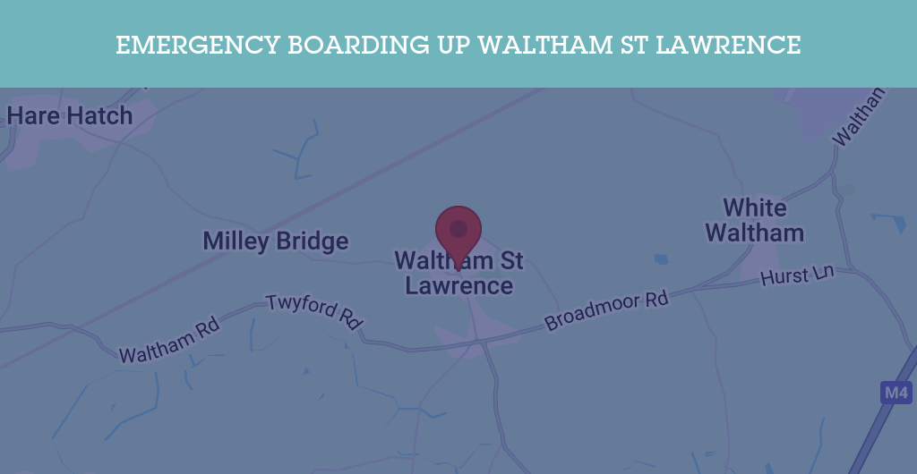 Emergency Boarding Up Services in Waltham St Lawrence - RG postcode